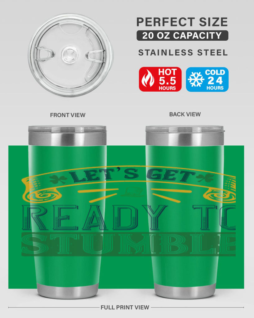 let’s get ready to stumble Style 121#- St Patricks Day- Tumbler
