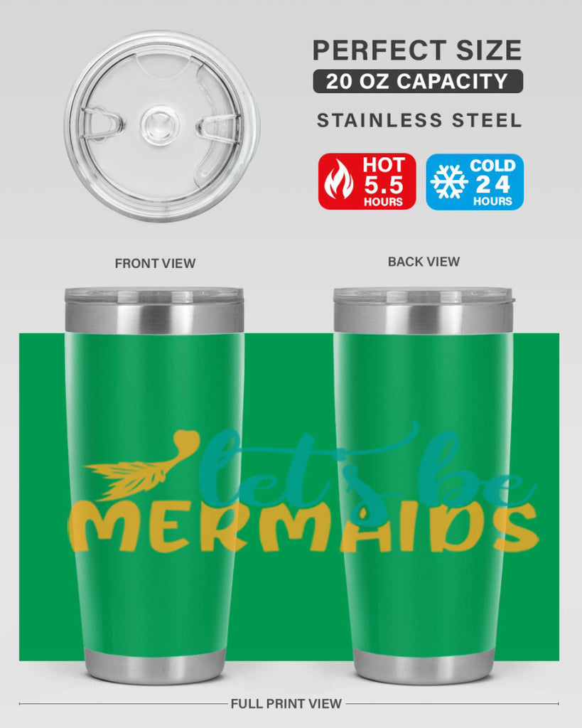 lets be mermaids Style 94#- summer- Tumbler