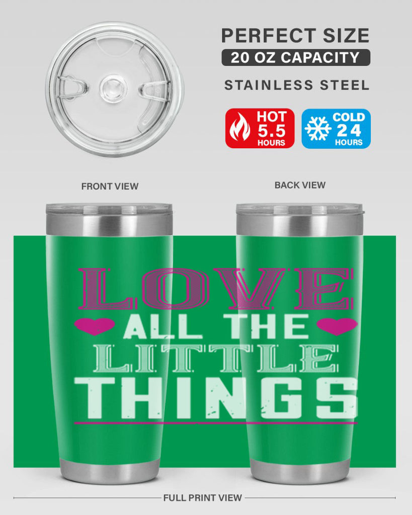 love all the little thing 46#- valentines day- Tumbler