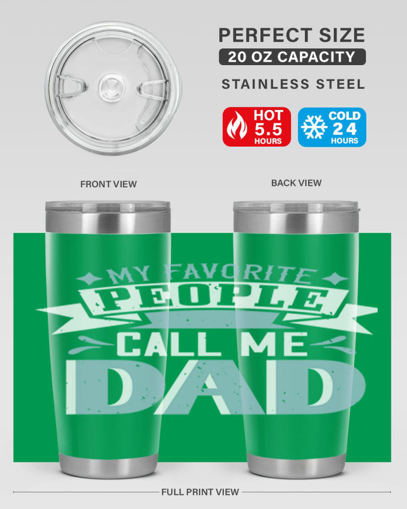 my favorite people call me dad 211#- fathers day- Tumbler