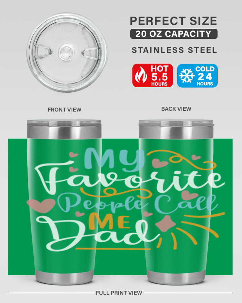 my favorite people call me dad 79#- fathers day- Tumbler