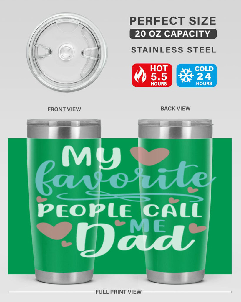 my favorite people call me dad 80#- fathers day- Tumbler