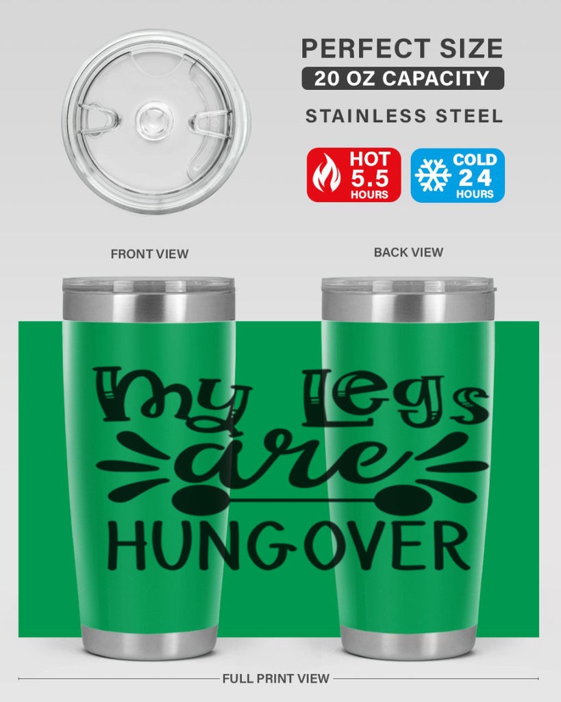 my legs are hungover 27#- gym- Tumbler