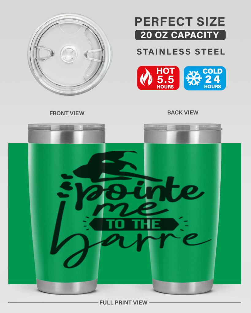 pointe me to the barre 69#- ballet- Tumbler