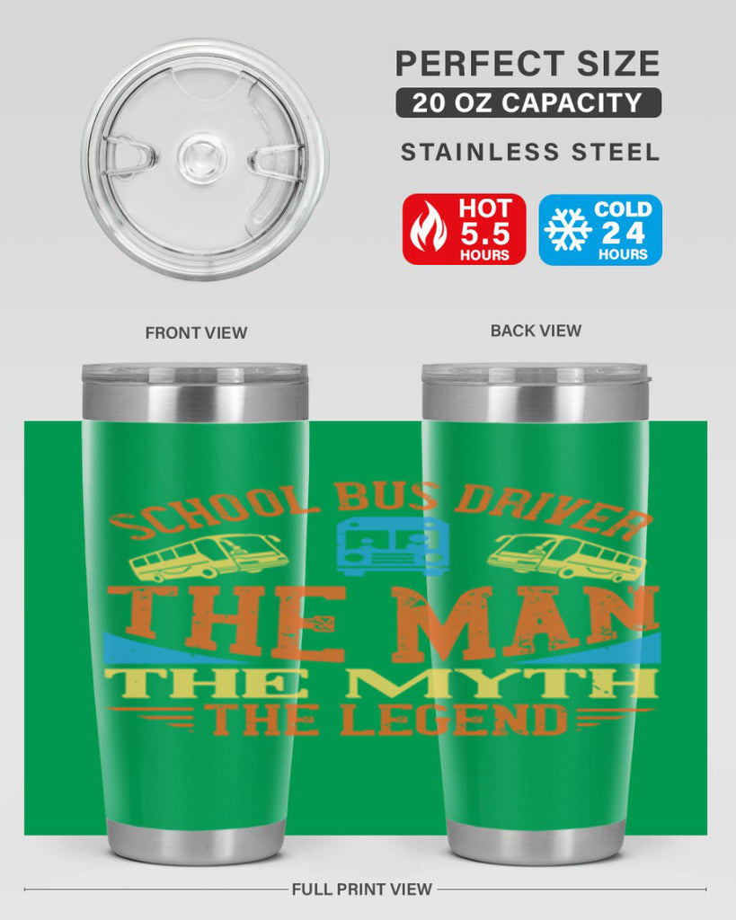 school bus driver the man the myth the legend Style 18#- bus driver- tumbler