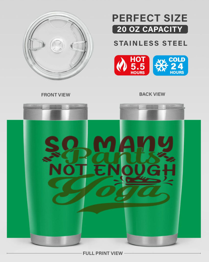 so many pants not enough yoga 21#- gym- Tumbler