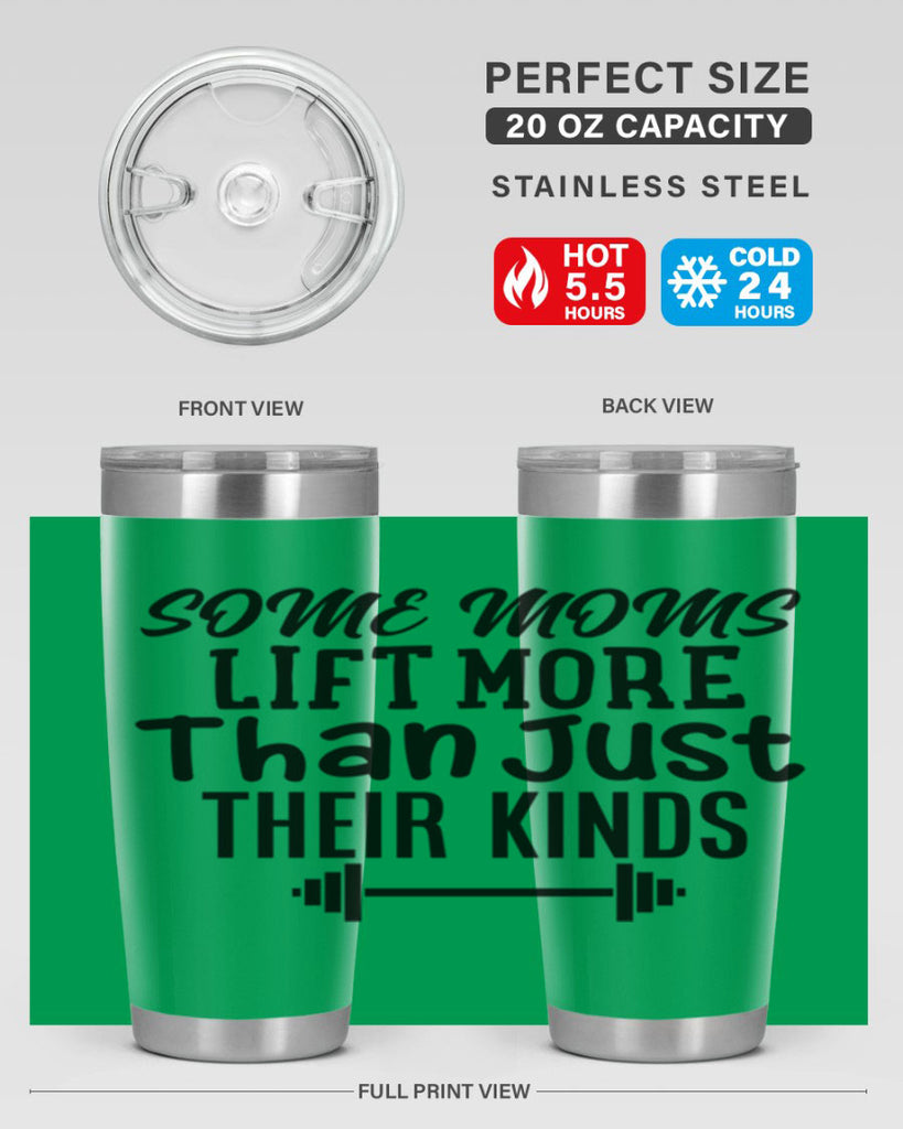 some moms lift more than just their kinds 18#- gym- Tumbler