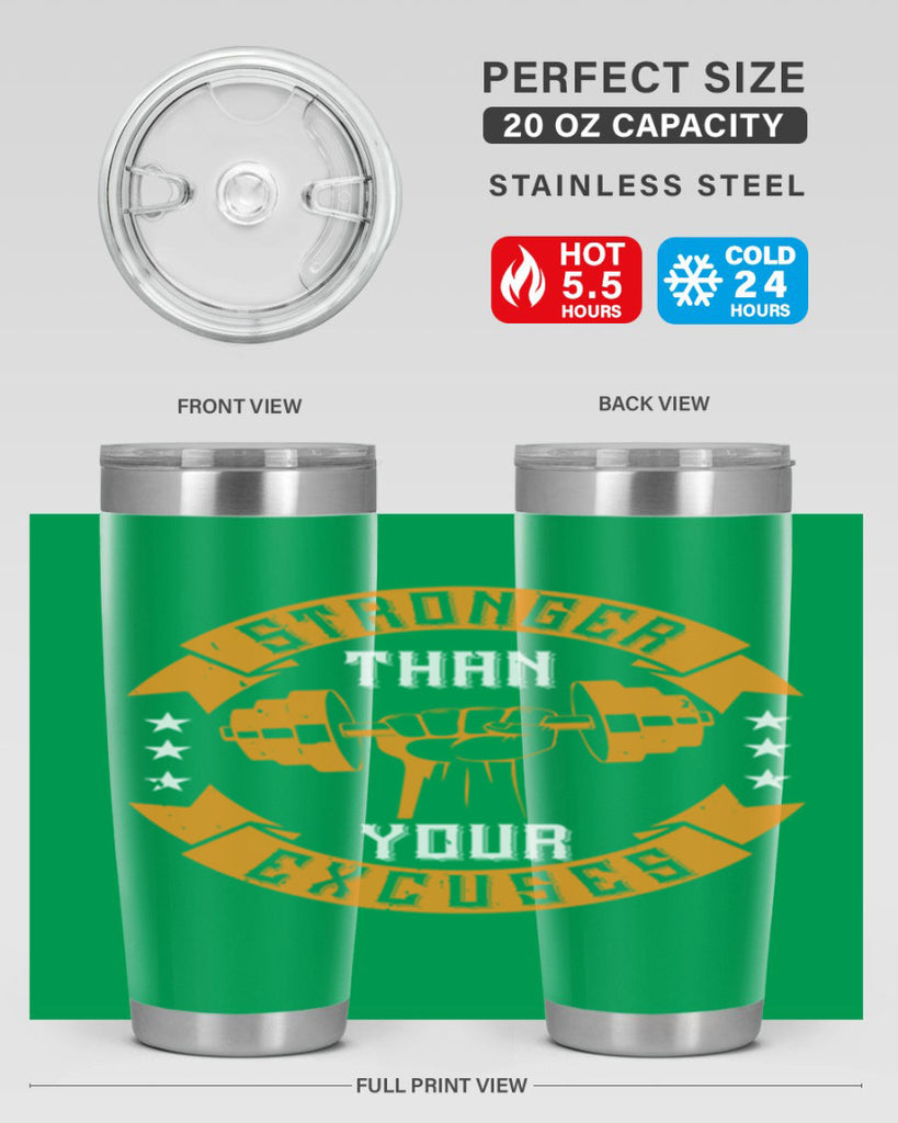 stronger than your excuses 70#- gym- Tumbler