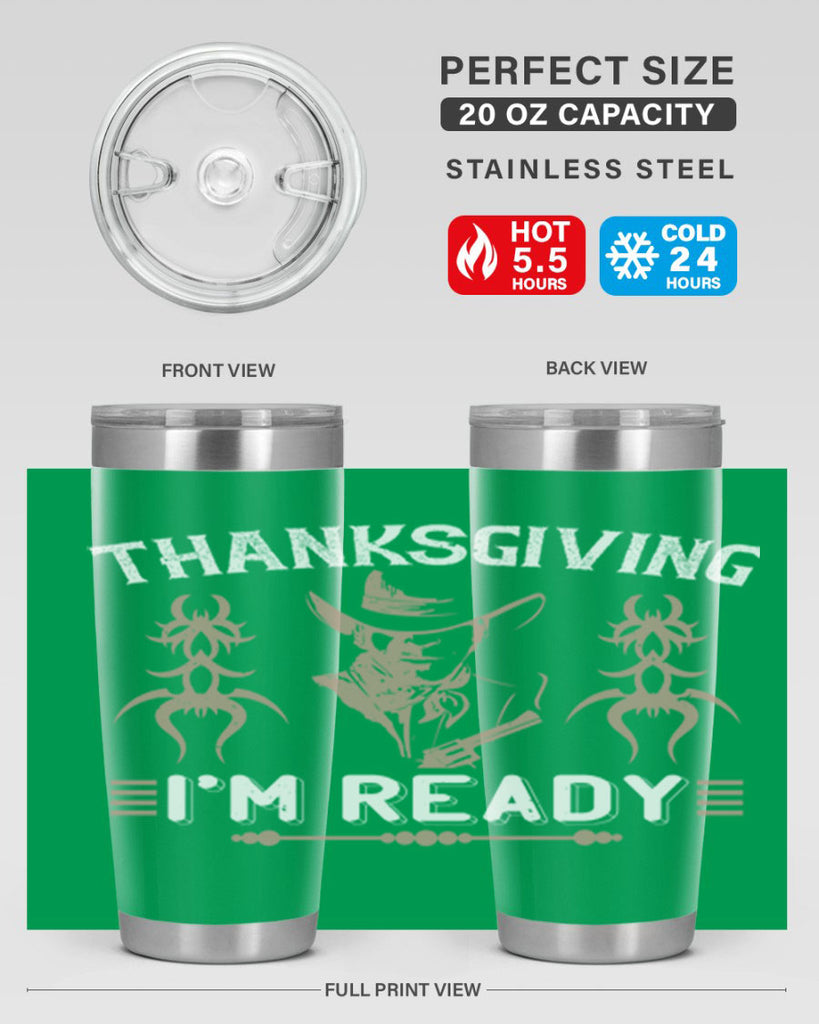 thanks giving im ready 15#- thanksgiving- Tumbler