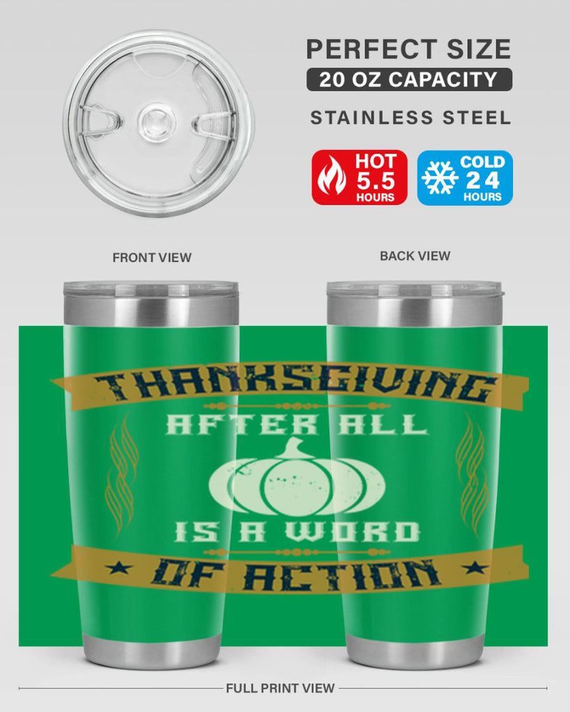 thanksgiving after all is a word of action 8#- thanksgiving- Tumbler