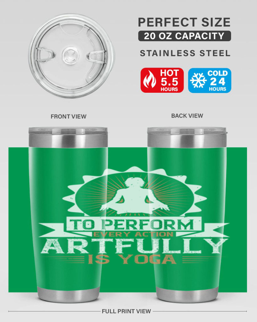 to perform every action artfully is yoga 44#- yoga- Tumbler