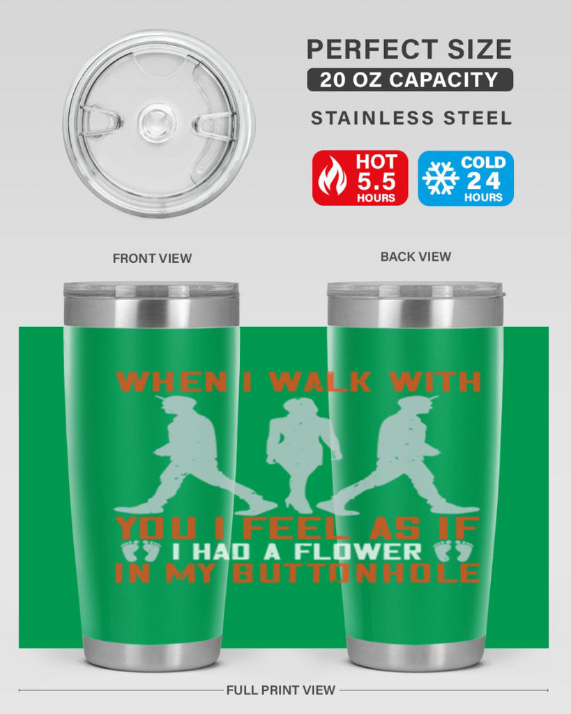 when i walk with you i feel as if i had a flower in my buttonhole 11#- walking- Tumbler