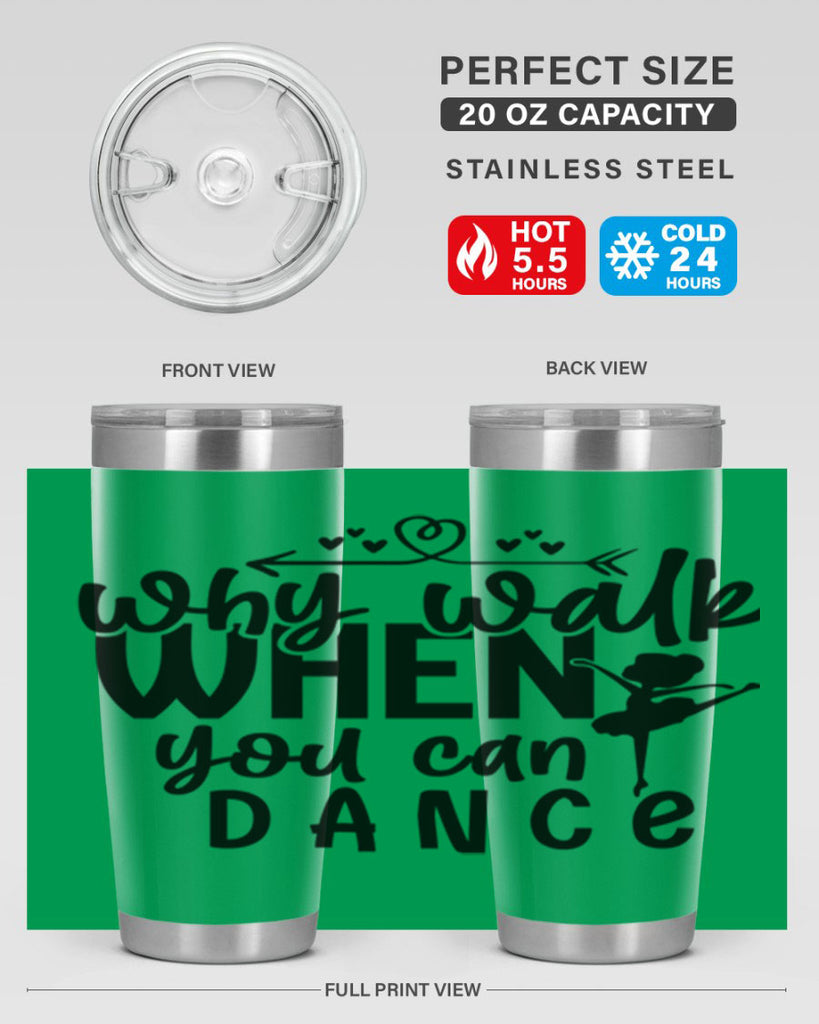 why walk when you can dance 92#- ballet- Tumbler