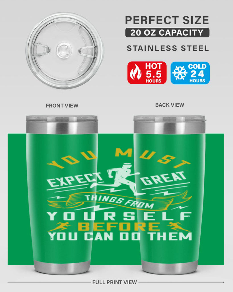 you must expect great things from yourself before you can do them 1#- running- Tumbler