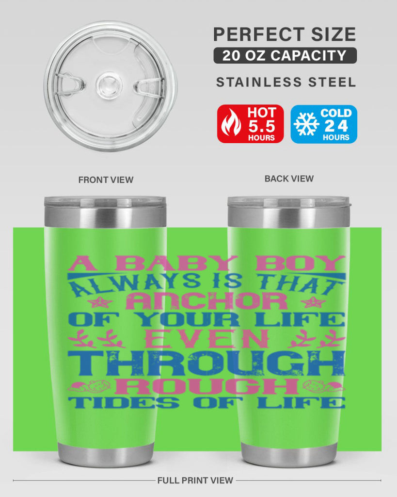 A baby boy always is that anchor of your life even through rough tides of life Style 151#- baby- tumbler