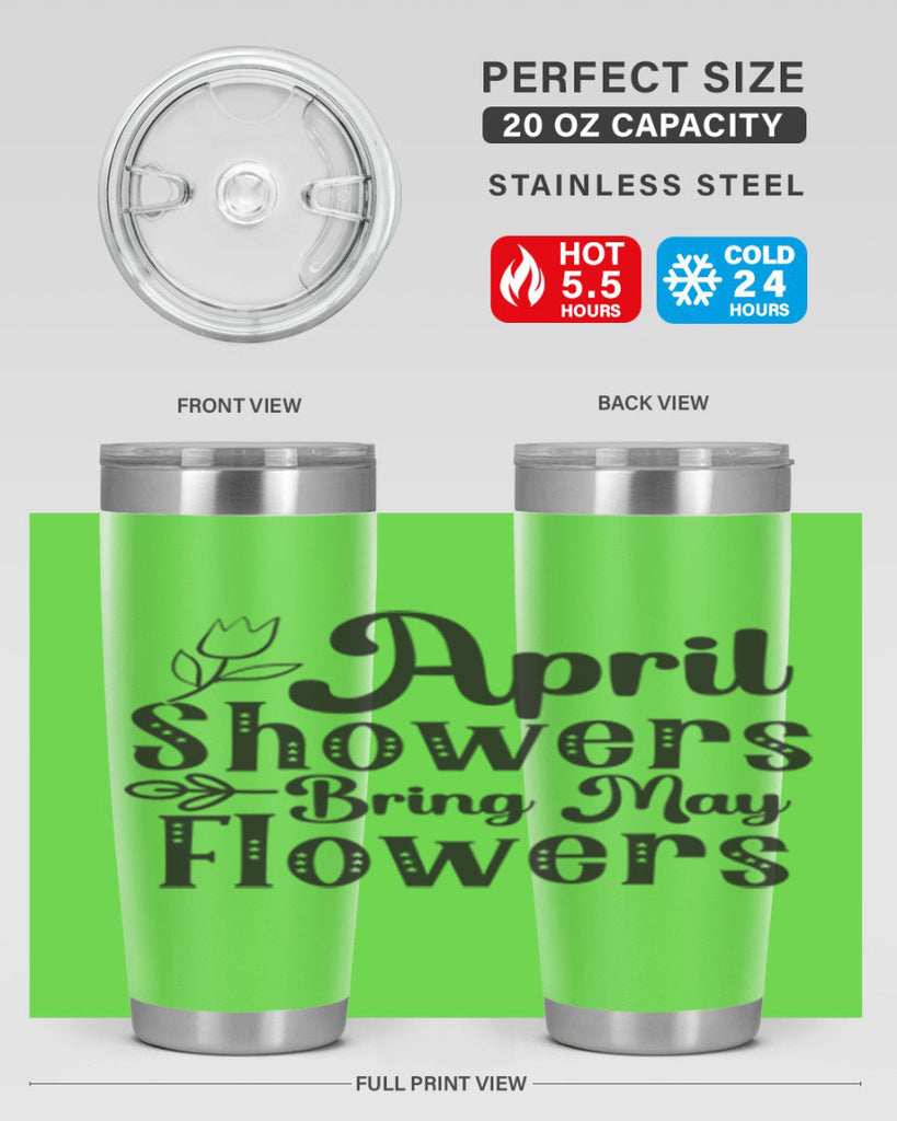 April showers bring may flowers20#- spring- Tumbler