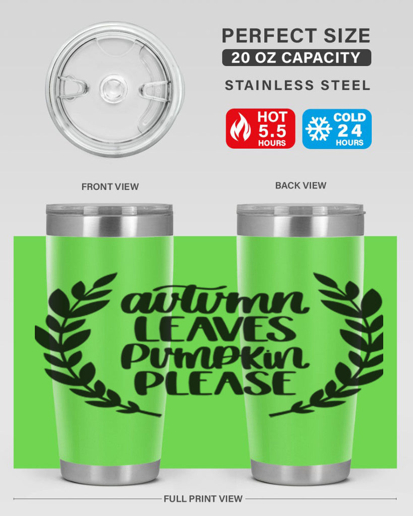 Autumn Leaves Pumpkin Please 476#- fall- Tumbler