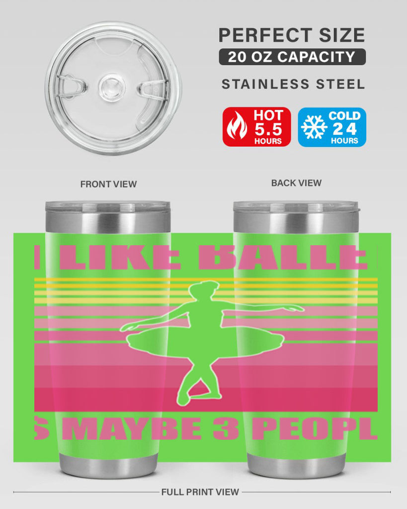 Ballerina I Like Ballet and Ballet 1#- ballet- Tumbler