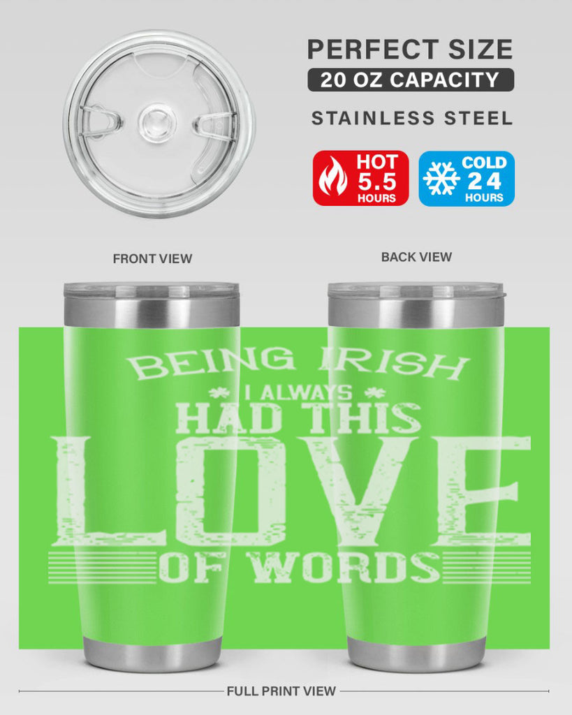 Being Irish I always had this love of words Style 141#- St Patricks Day- Tumbler