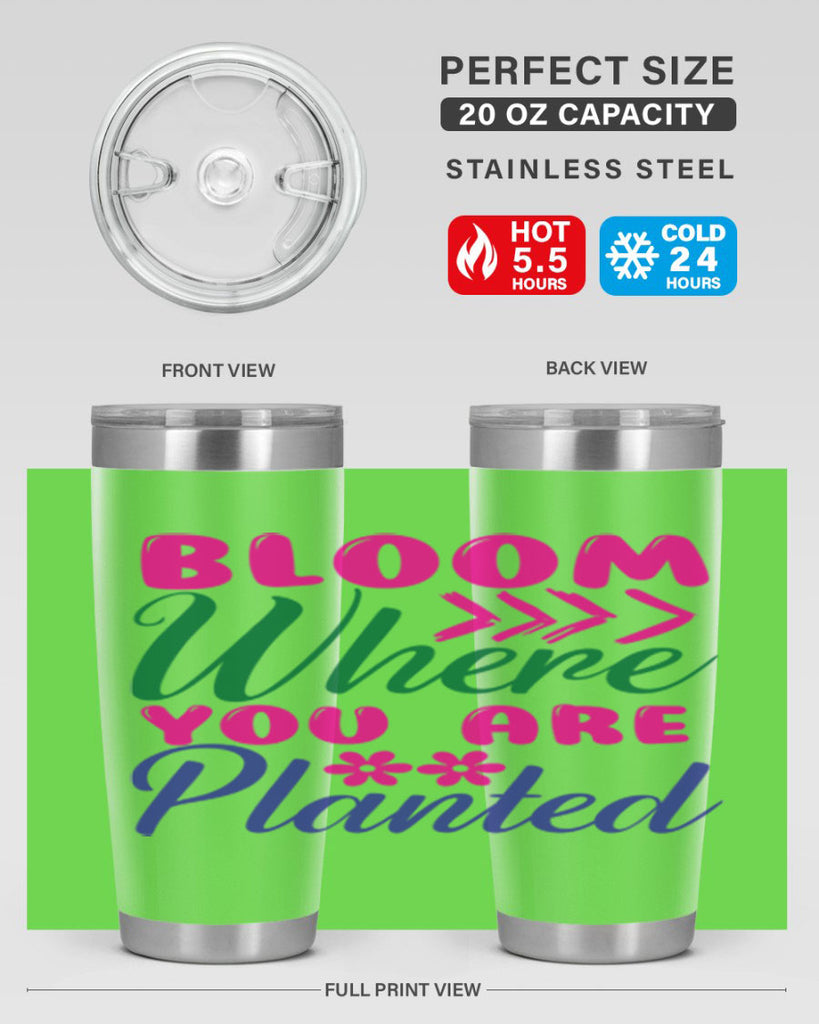Bloom Where You Are Planted 74#- spring- Tumbler