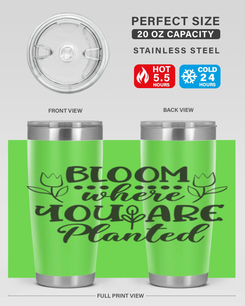 Bloom where you are planted 73#- spring- Tumbler