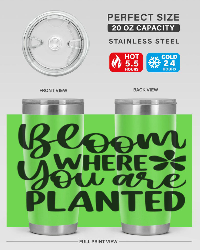 Bloom where you are planted 84#- spring- Tumbler