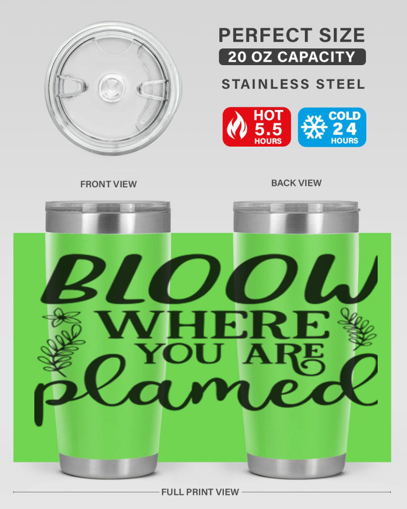 Bloom where you are planted 88#- spring- Tumbler