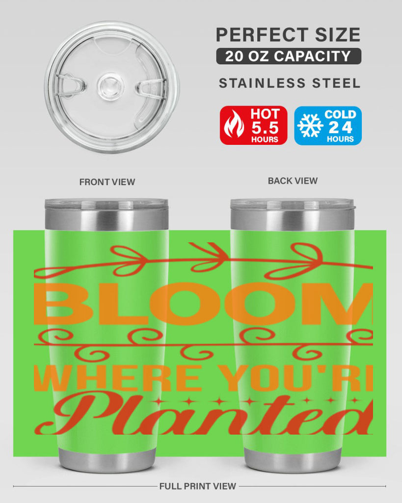 Bloom where you're planted 78#- spring- Tumbler