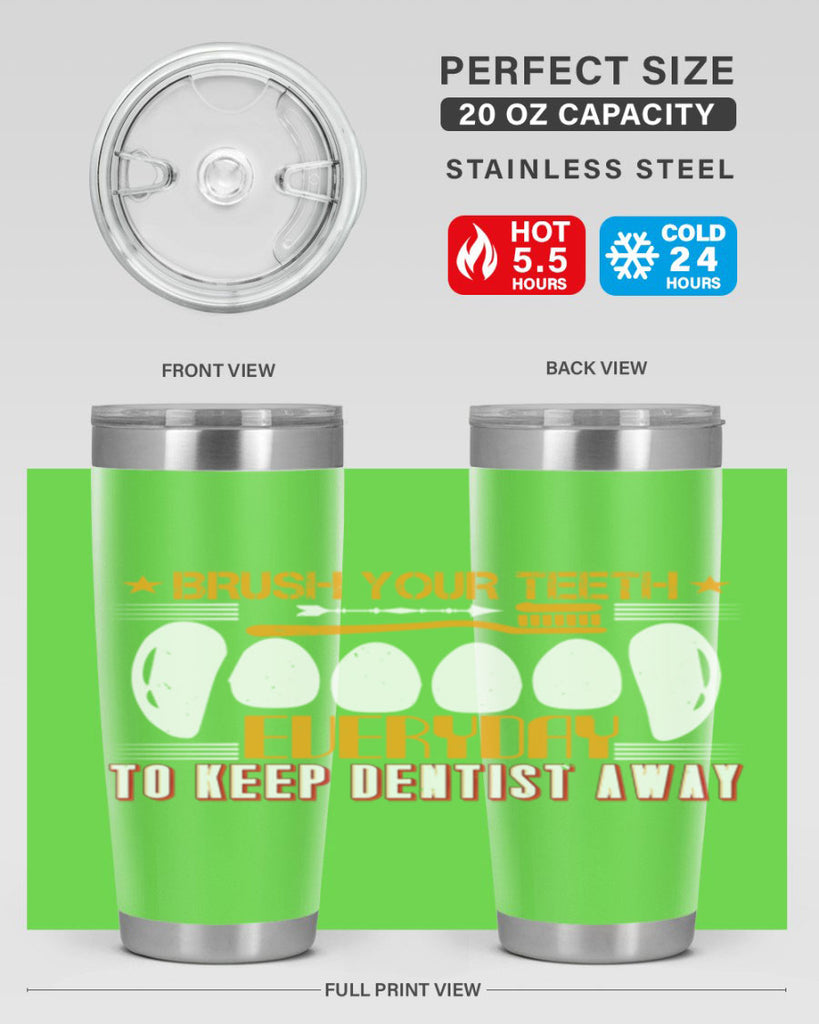 Brush your teeth everyday Style 1#- dentist- tumbler