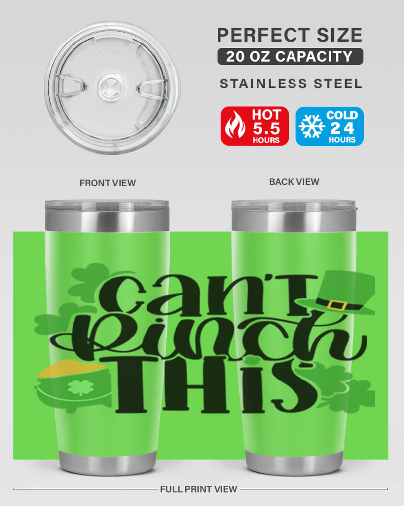Cant Pinch This Style 103#- St Patricks Day- Tumbler