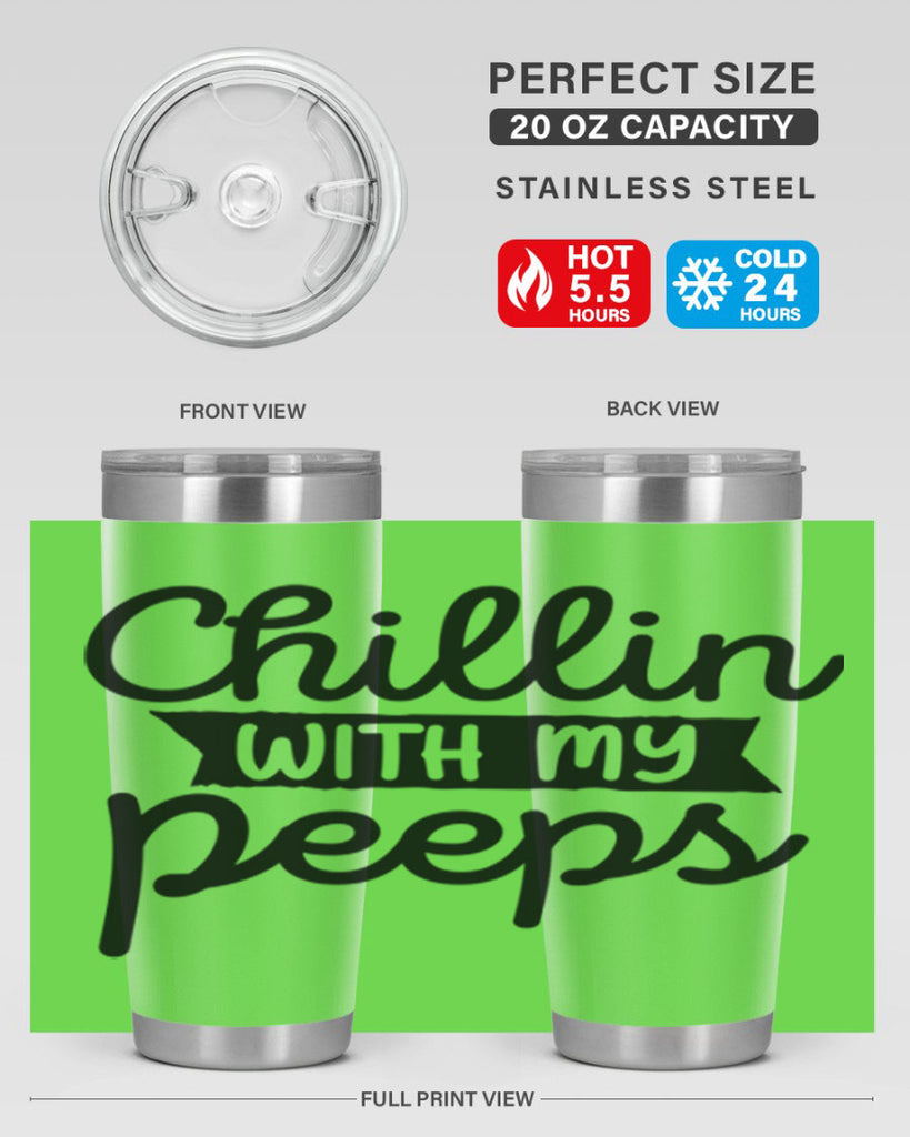 Chillin with my peeps  109#- spring- Tumbler