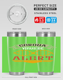 Corona Virus Be Alert Style 6#- corona virus- Tumbler