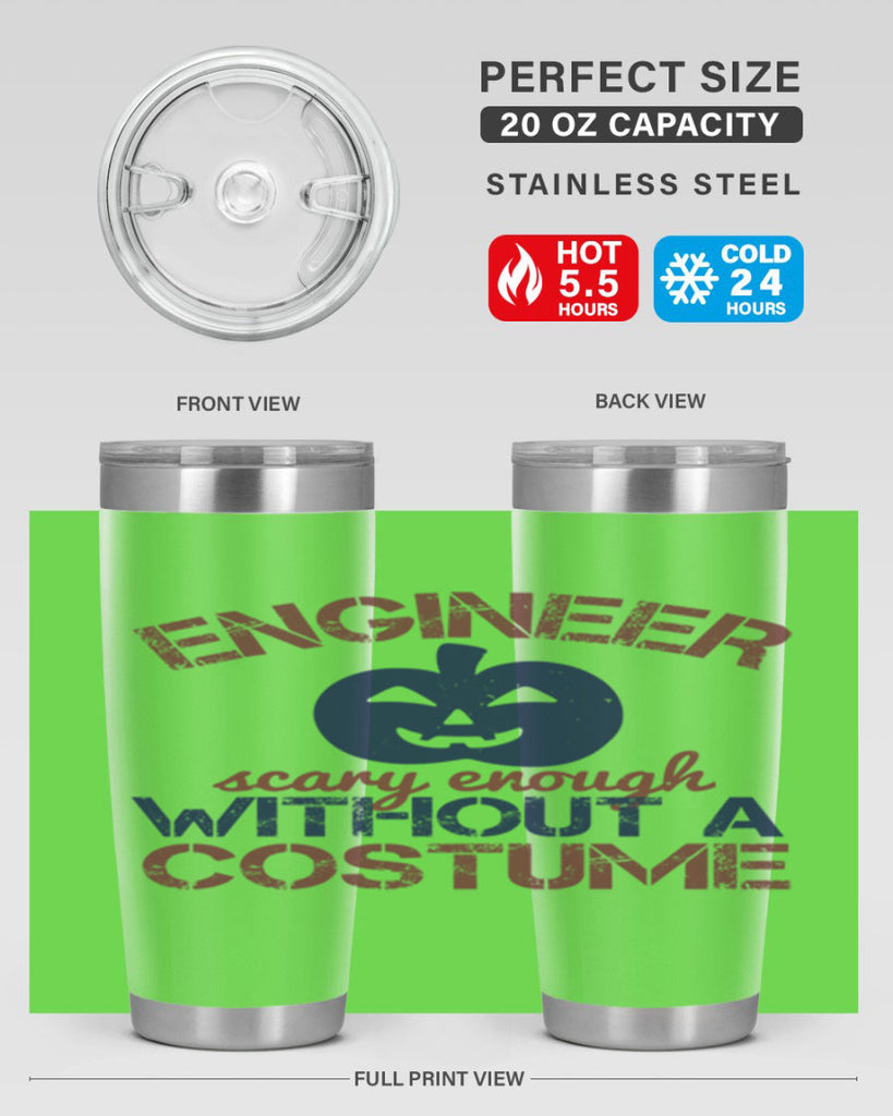 ENGINEER SCARY ENOUGH WITHOUT A COUSTUME Style 62#- engineer- tumbler