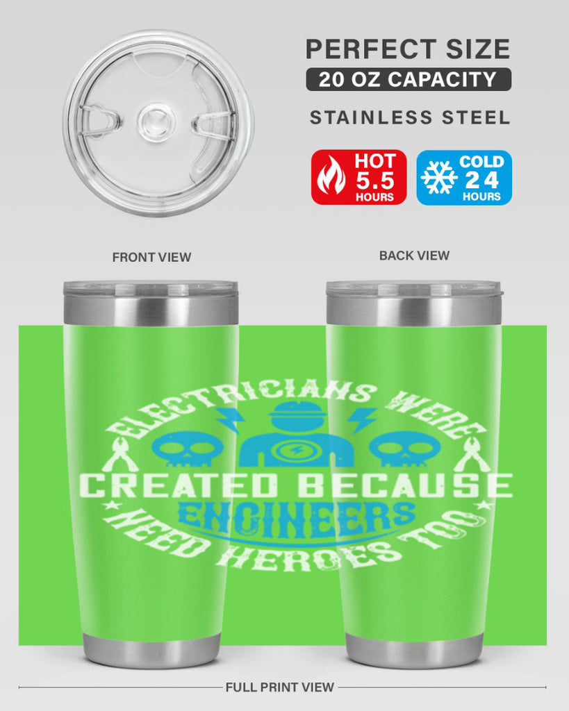 Electrician created because engineers need heroes too Style 55#- electrician- tumbler