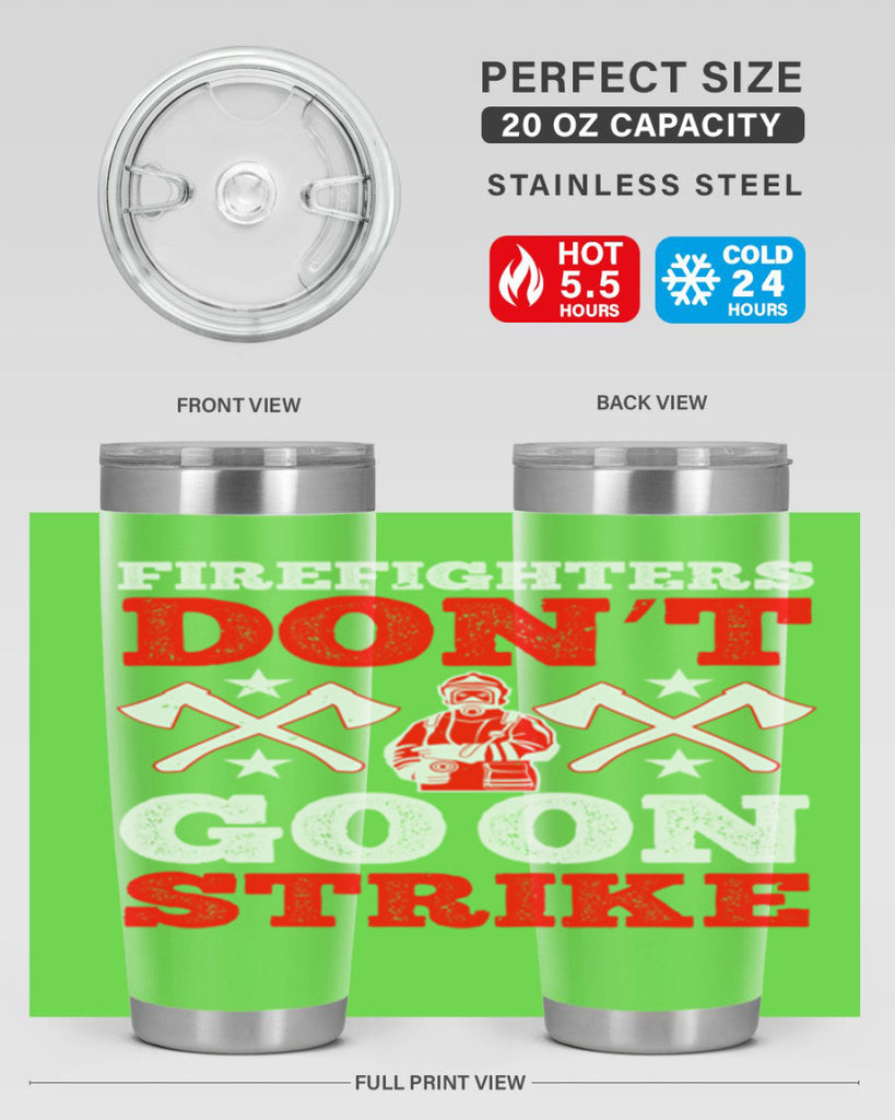 Firefighters don’t go on strike Style 74#- fire fighter- tumbler