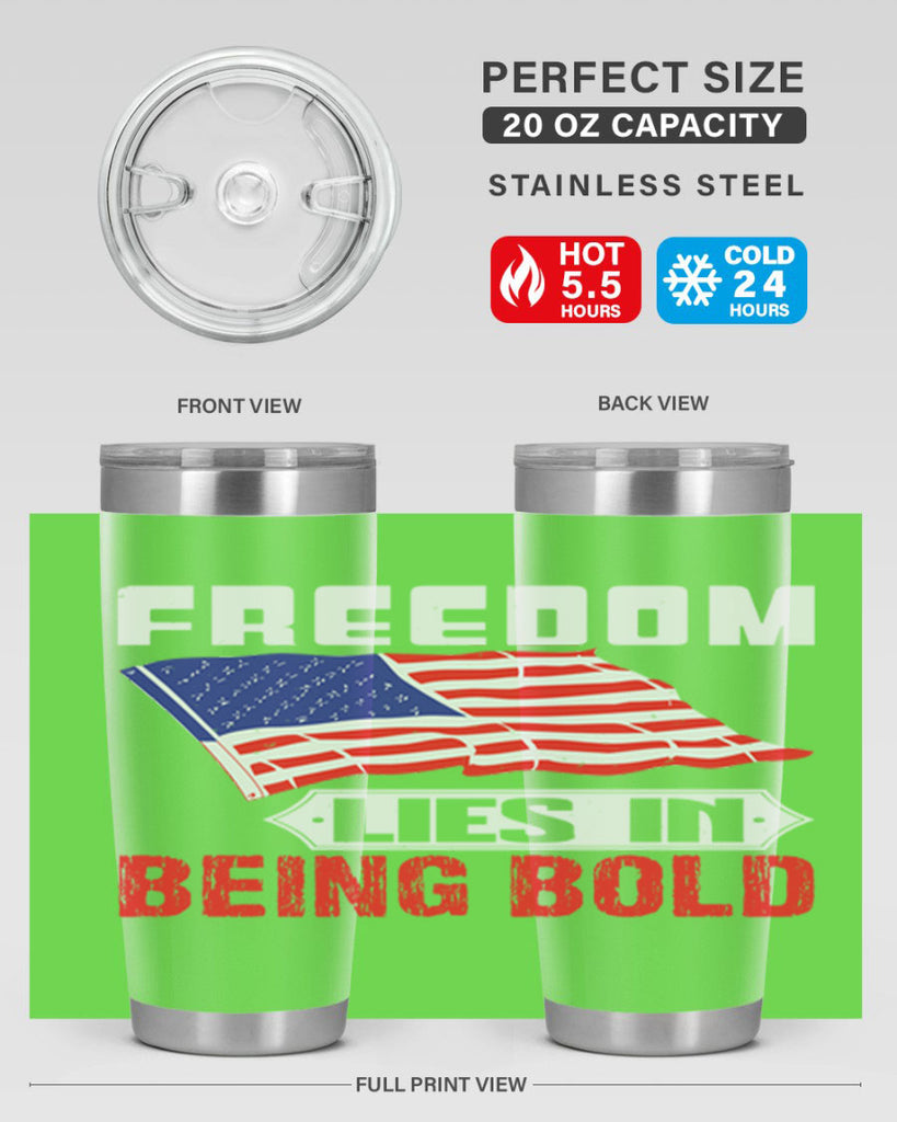 Freedom lies in being bold Style 10#- Fourt Of July- Tumbler
