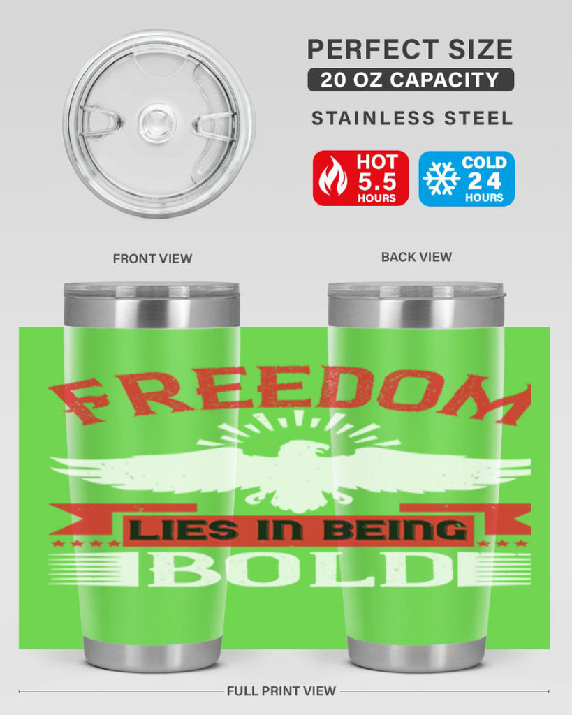 Freedom lies in being bold Style 91#- Fourt Of July- Tumbler
