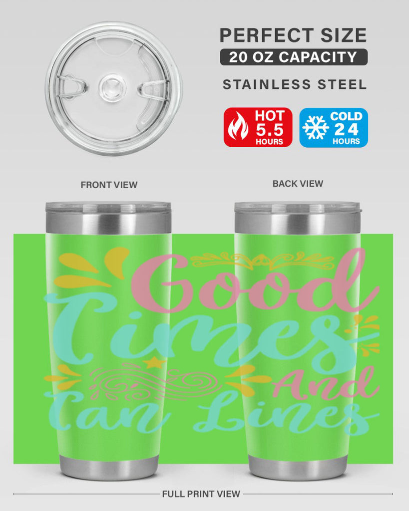 GOOD TIMES AND TAN LINES Style 65#- summer- Tumbler