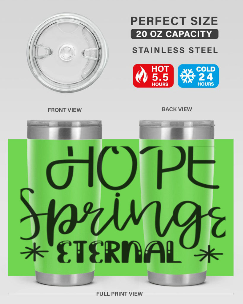 HOPE SPRINGS ETERNAL  263#- spring- Tumbler