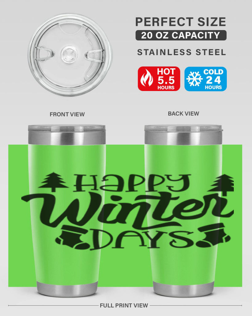 Happy Winter Days 122#- winter- Tumbler