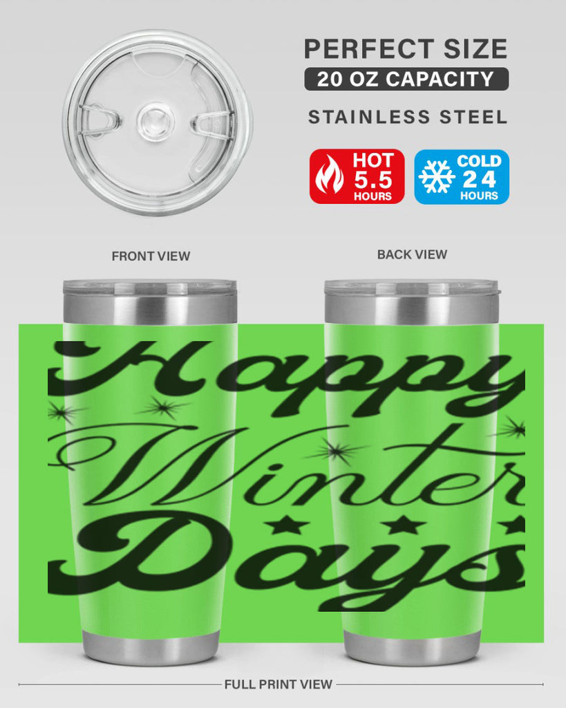 Happy Winter Days 138#- winter- Tumbler