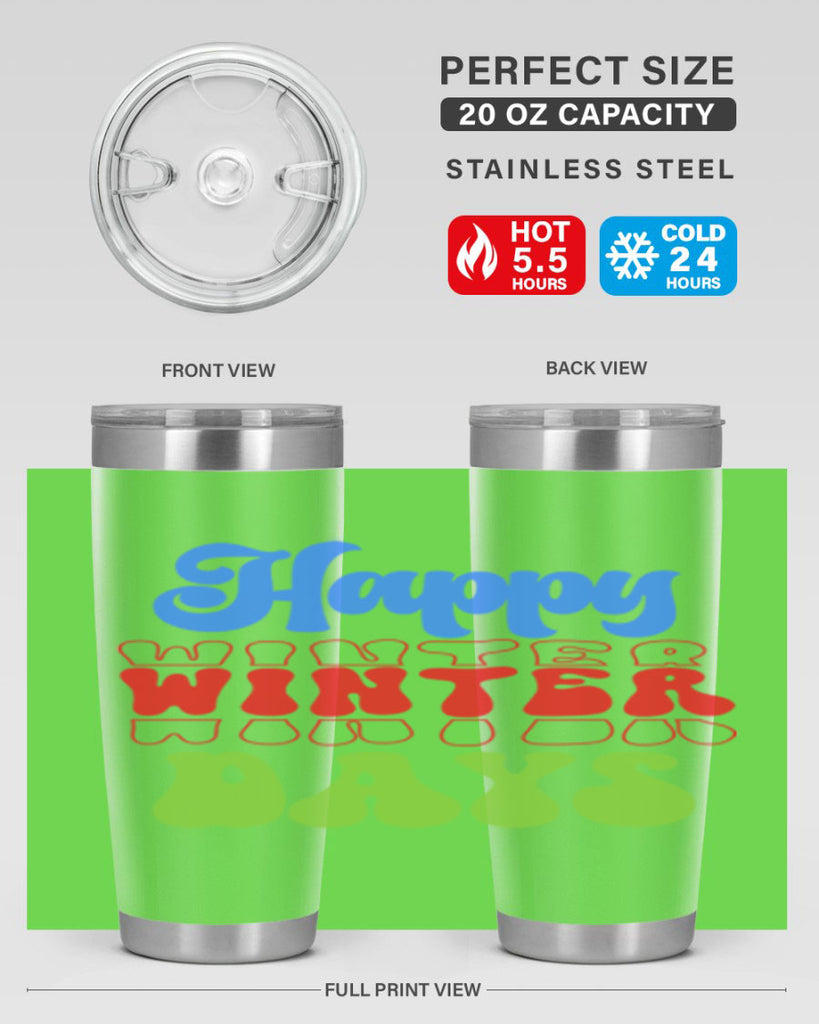 Happy winter days 130#- winter- Tumbler