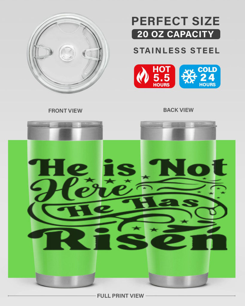 He Is Not Here He Has Risen 180#- spring- Tumbler