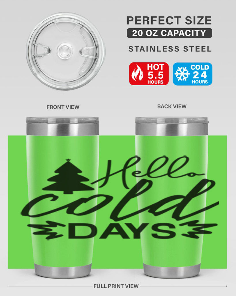 Hello Cold Days 146#- winter- Tumbler