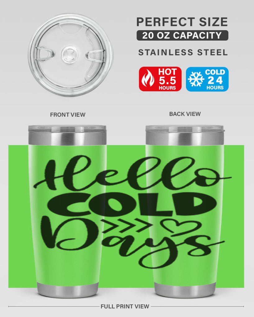 Hello Cold Days 149#- winter- Tumbler