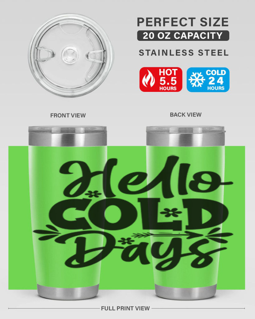 Hello Cold Days 150#- winter- Tumbler