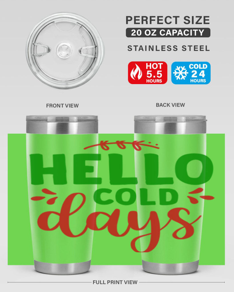 Hello Cold Days 151#- winter- Tumbler