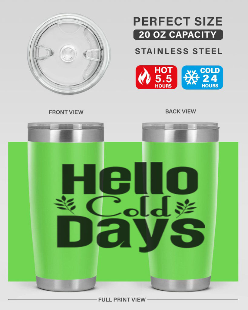 Hello Cold Days 152#- winter- Tumbler