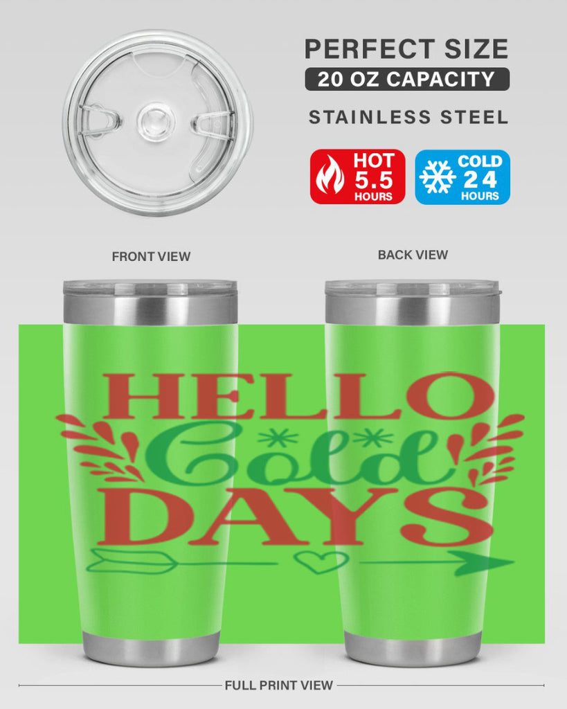 Hello Cold Days 153#- winter- Tumbler