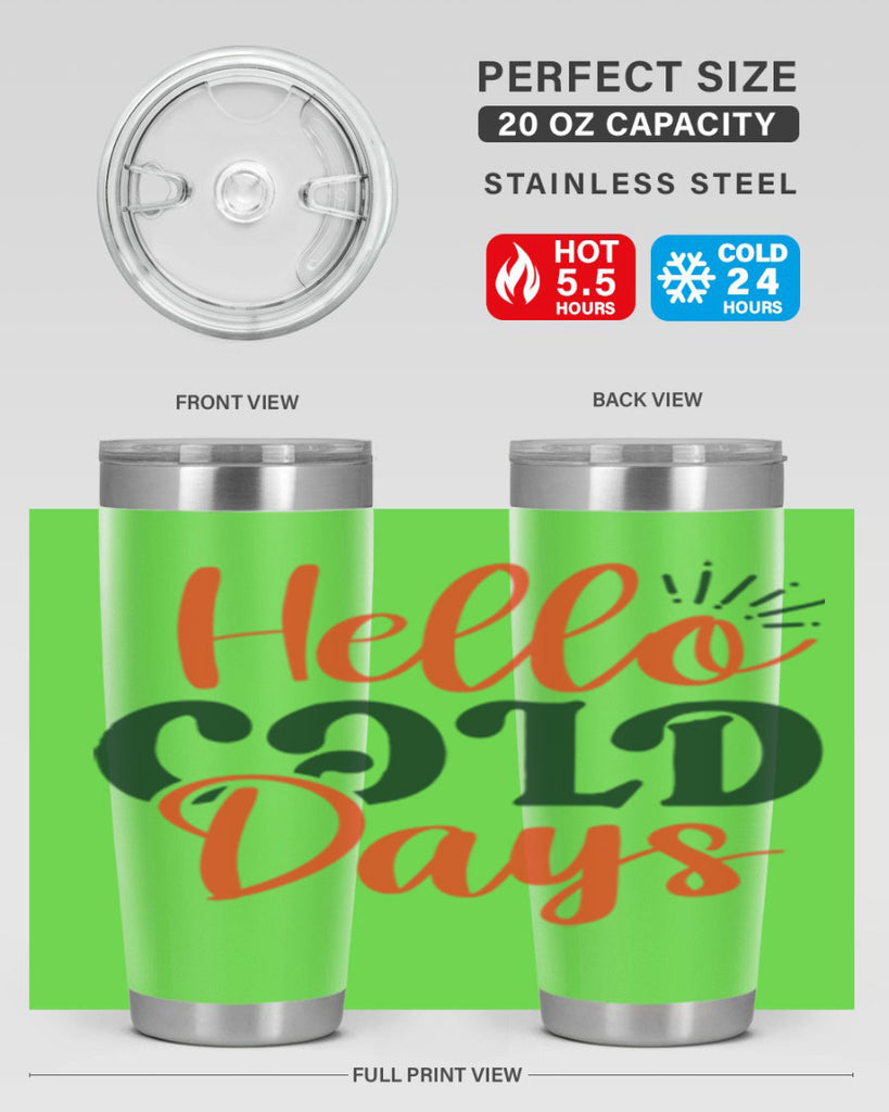 Hello Cold Days 154#- winter- Tumbler
